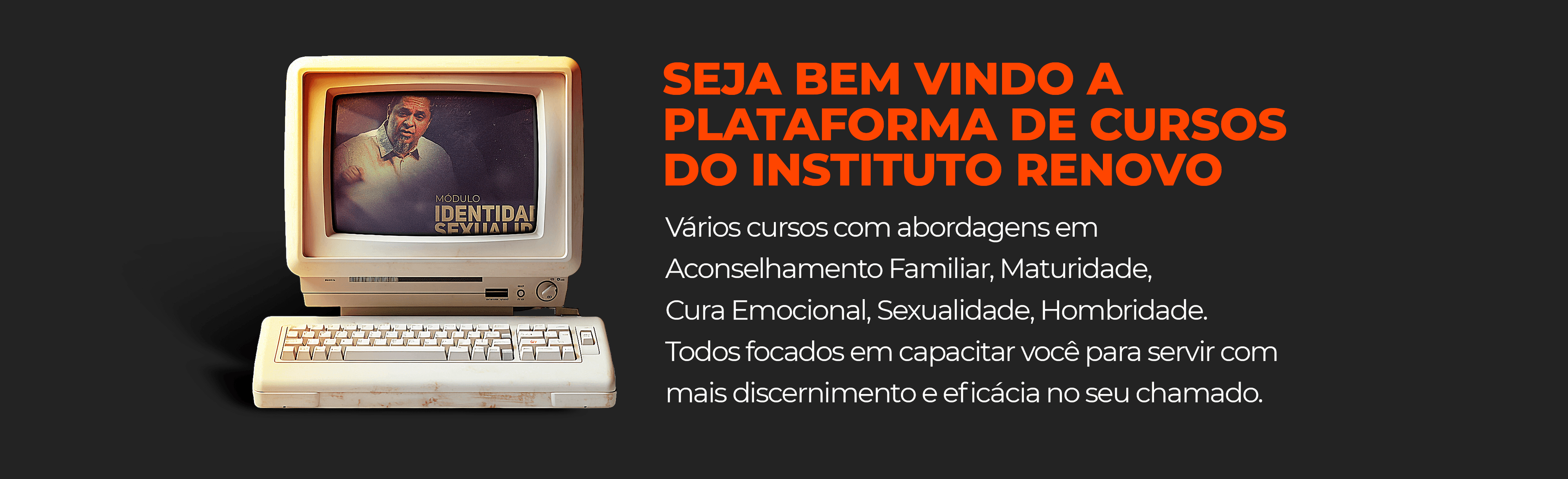 Seja bem-vindo à plataforma de cursos do Instituto Renovo